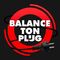 BALANCE TON PLUG🔌